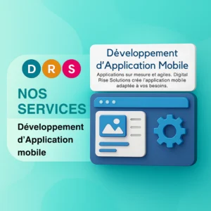 Développement d'application mobile - Digital Rise Solution - Digital Marketing Agency